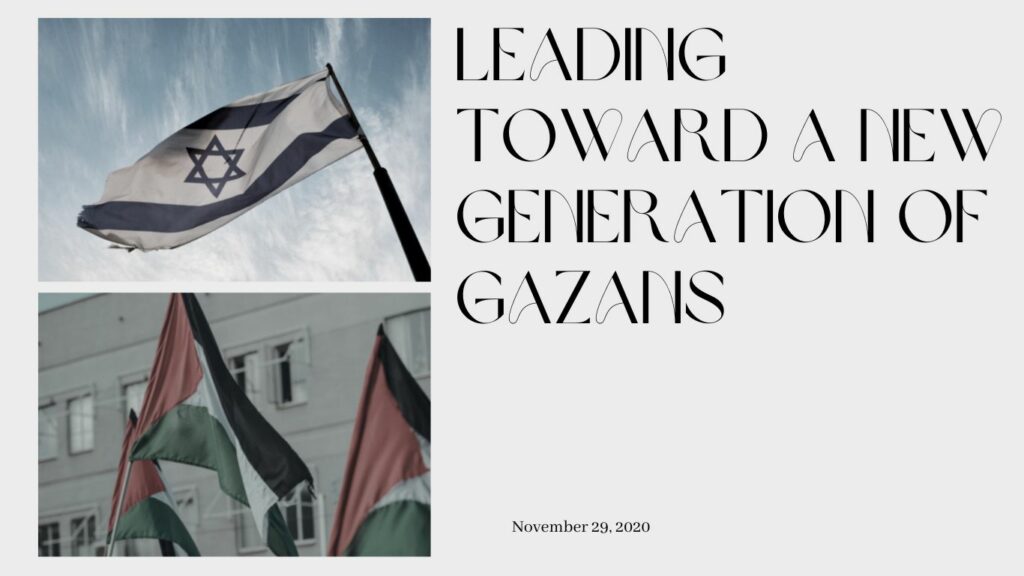 Leading Toward a New Generation of Gazans